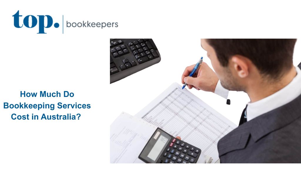 How Much Do Bookkeeping Services Cost in Australia?